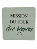 Magnet "mission du jour, être heureux"