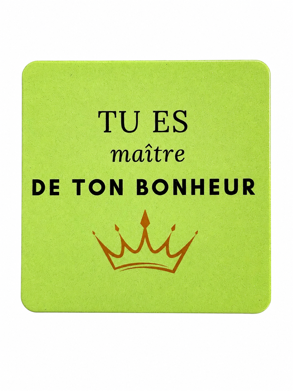 magnet "tu es maitre de ton bonheur"