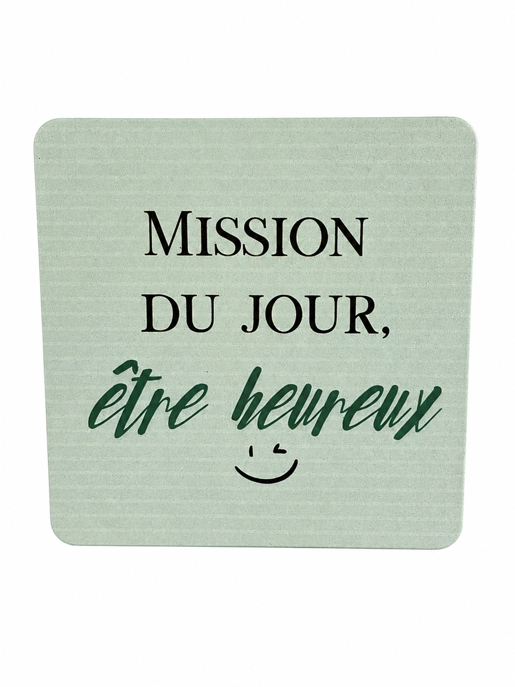 Magnet "mission du jour, être heureux"